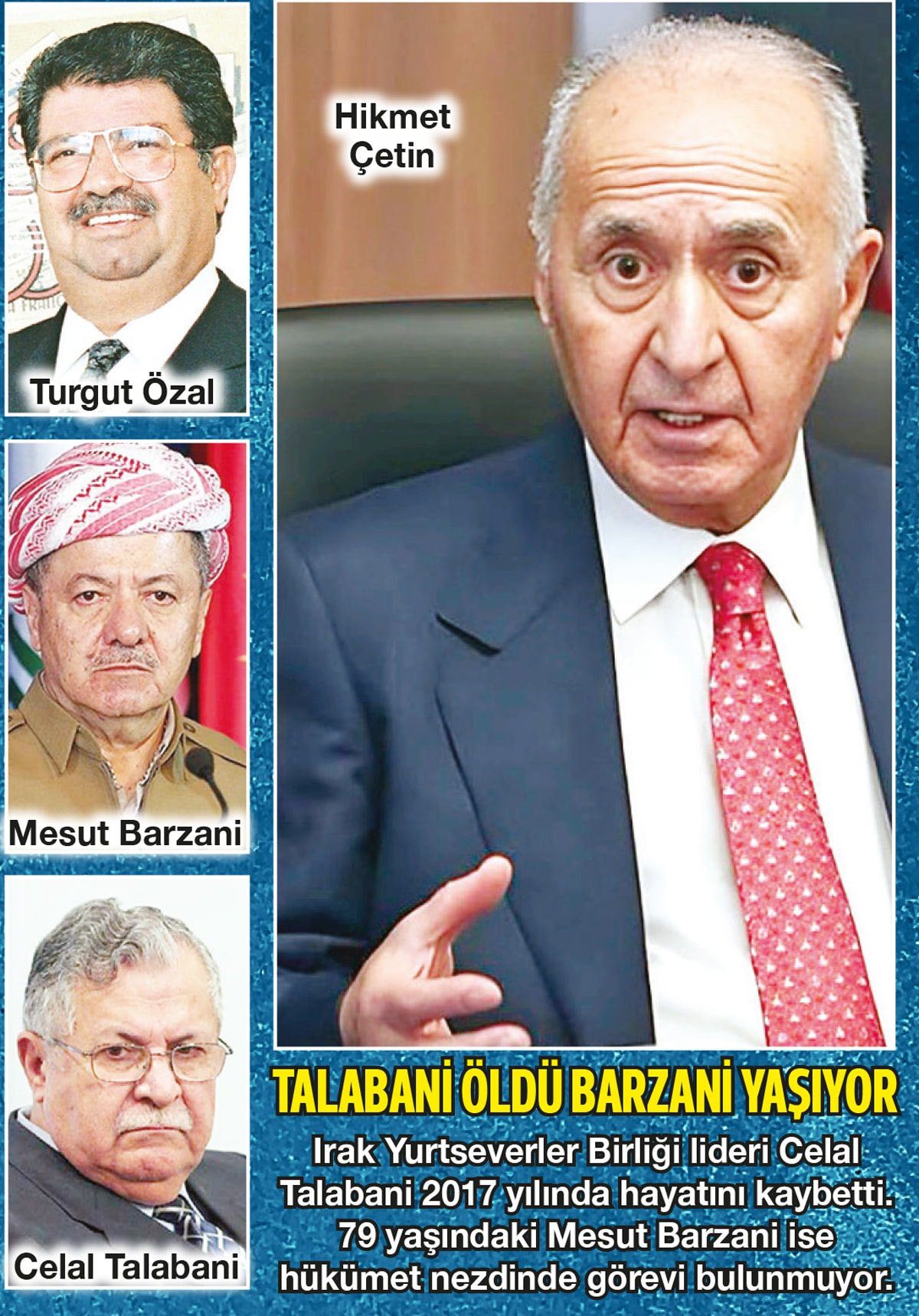 Barzani ve Talabani’ye Diplomatik Pasaport Verilmesi: Çetin’in Anlatımı ve Süreç